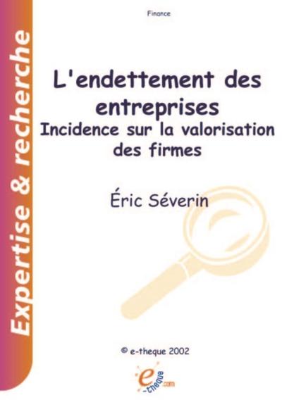 L’’endettement des entreprises : incidence sur la valorisation des firmes