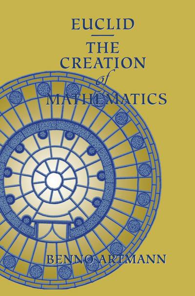 Euclid--The Creation of Mathematics