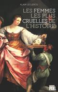 Les femmes les plus cruelles de l’Histoire