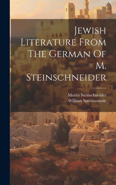 Jewish Literature From The German Of M. Steinschneider