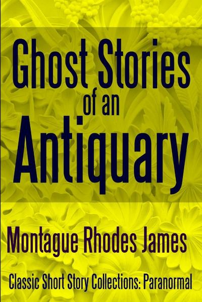 Ghost Stories of an Antiquary