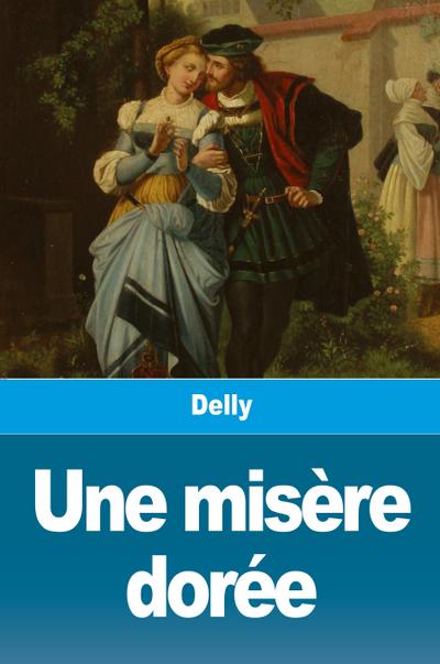 Une misère dorée