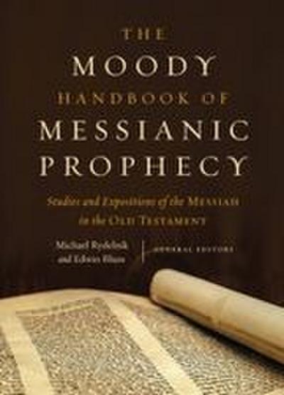 The Moody Handbook of Messianic Prophecy