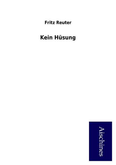 Kein Hüsung - Fritz Reuter