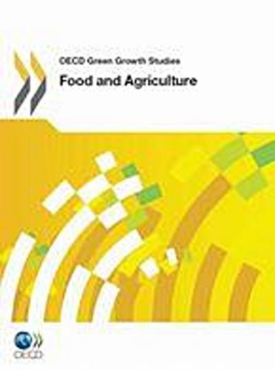 OECD Green Growth Studies Food and Agriculture