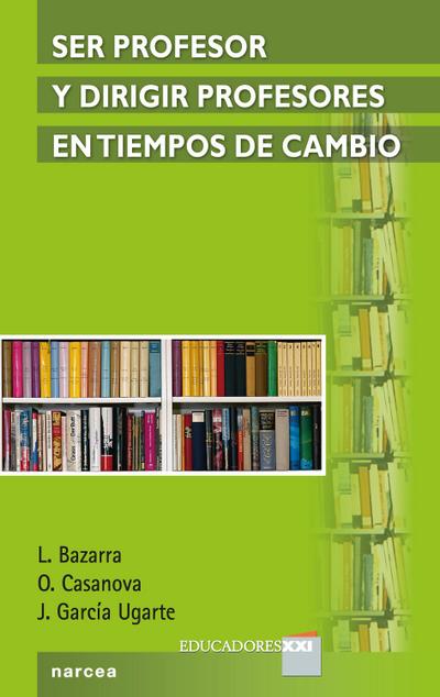 Ser profesor y dirigir profesores en tiempos de cambio