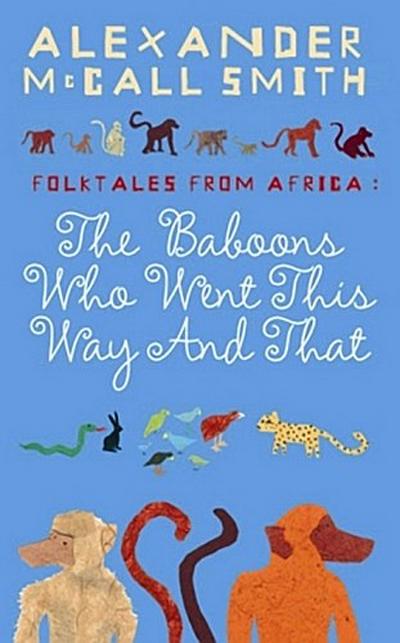 The Baboons Who Went This Way And That: Folktales From Africa