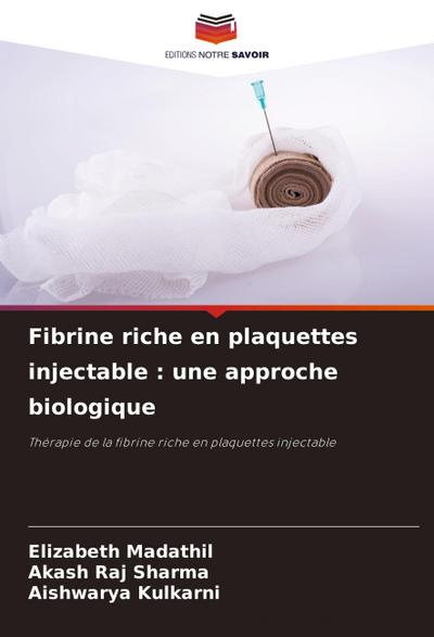 Fibrine riche en plaquettes injectable : une approche biologique