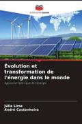 Évolution et transformation de l’énergie dans le monde