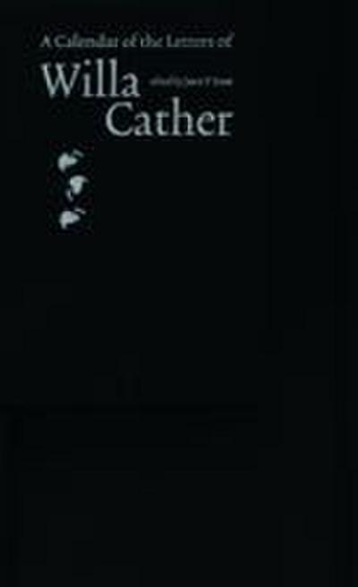 A Calendar of the Letters of Willa Cather - Willa Cather