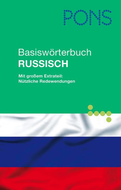 PONS Basiswörterbuch Russisch: Mit großem Extrateil: Nützliche Redewendungen. Russisch-Deutsch/Deutsch-Russisch