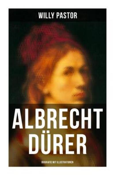 Albrecht Dürer - Biografie mit Illustrationen