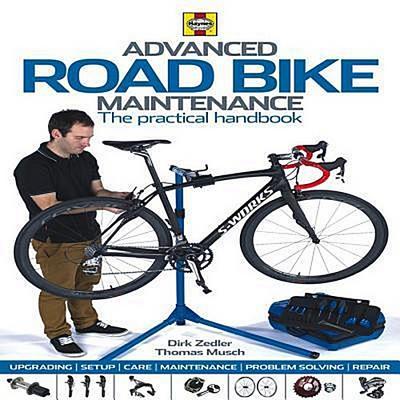 Advanced Road Bike Maintenance: The Practical Handbook