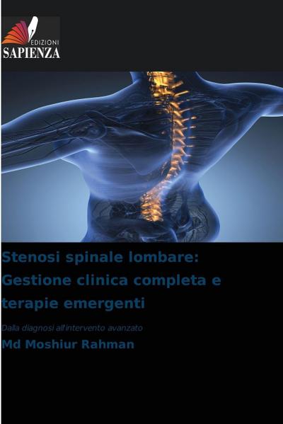 Stenosi spinale lombare: Gestione clinica completa e terapie emergenti