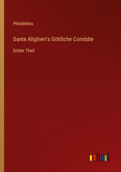 Dante Alighieri’s Göttliche Comödie