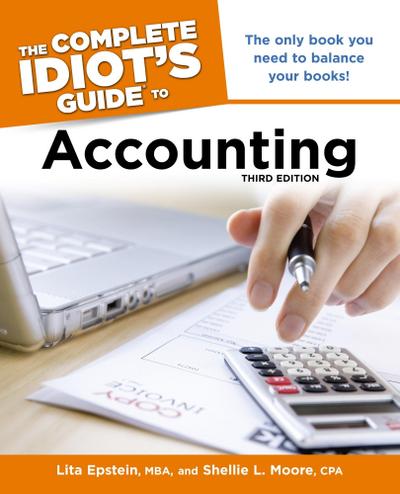 The Complete Idiot’s Guide to Accounting, 3rd Edition