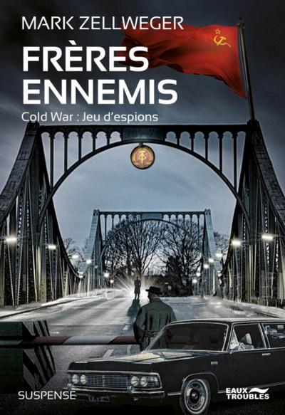 Frères ennemis - Jeu D’’Espions, Tome 1