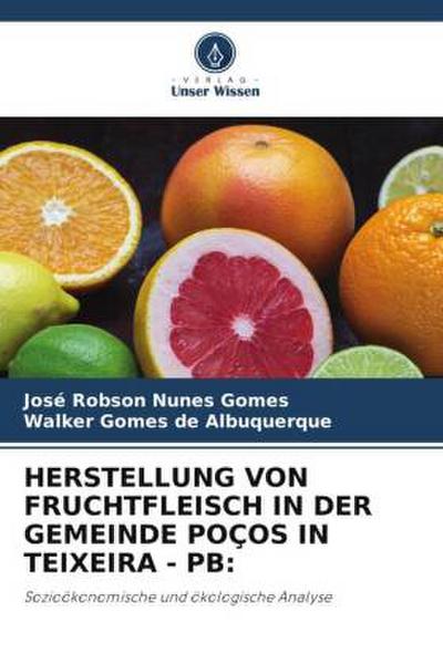 HERSTELLUNG VON FRUCHTFLEISCH IN DER GEMEINDE POÇOS IN TEIXEIRA - PB: