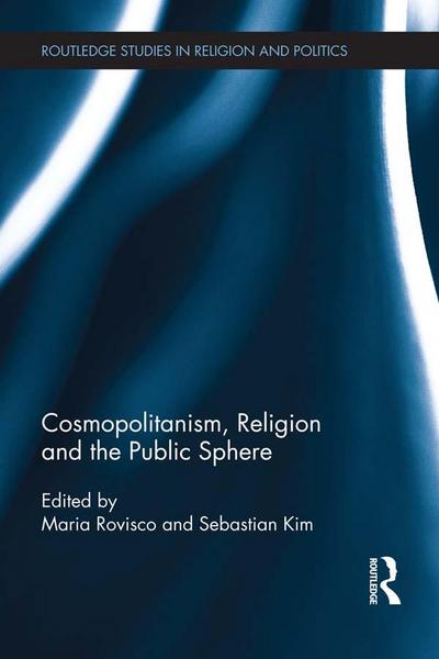 Cosmopolitanism, Religion and the Public Sphere