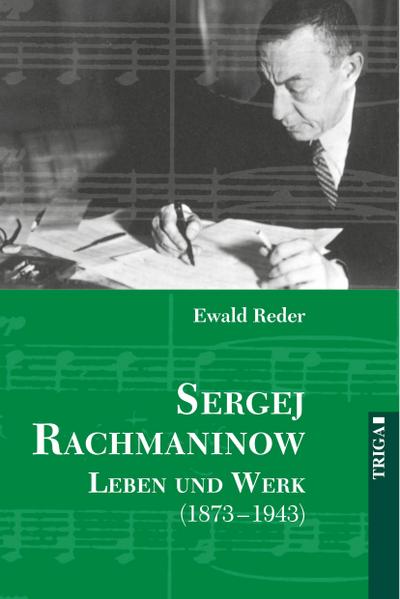 Sergej Rachmaninow - Leben und Werk (1873-1943)