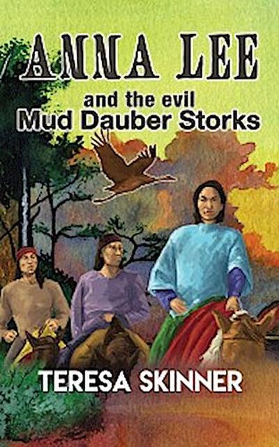 Anna Lee and The Evil Mud Dauber Storks