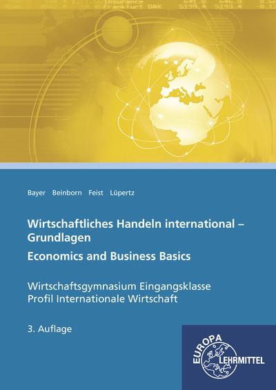 Wirtschaftliches Handeln international - Grundlagen: Economics and Business Basics
