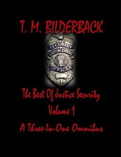 The Best Of Justice Security Volume 1 - A Three-In-One Omnibus