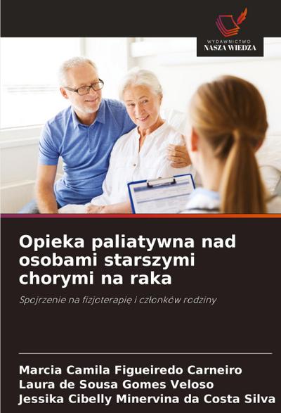 Opieka paliatywna nad osobami starszymi chorymi na raka