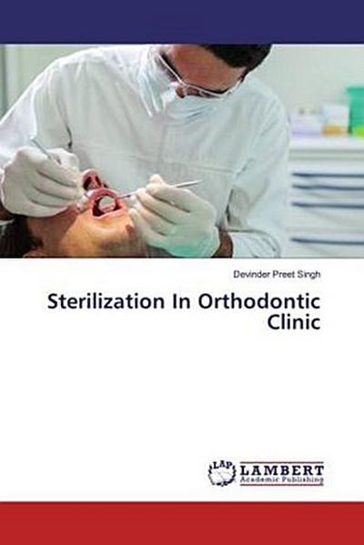 Sterilization In Orthodontic Clinic