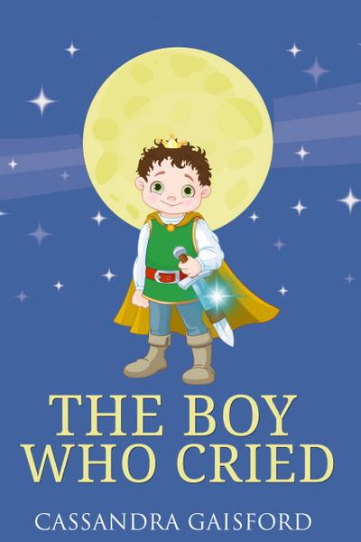 The Boy Who Cried (Transformational Super Kids, #3)