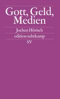 Gott, Geld und Medien