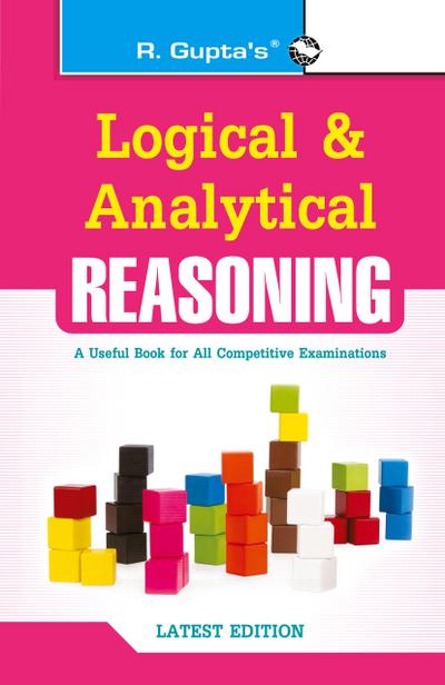 Logical and Analytical Reasoning (Useful for All Competitive Exams)