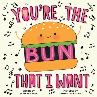 You’re the Bun That I Want
