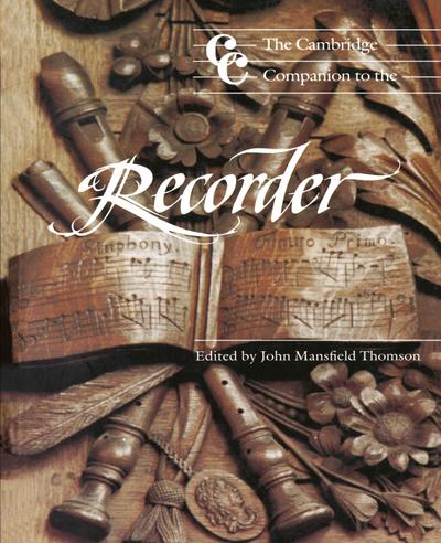 The Cambridge Companion to the Recorder