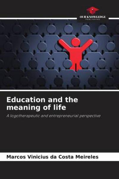 Education and the meaning of life