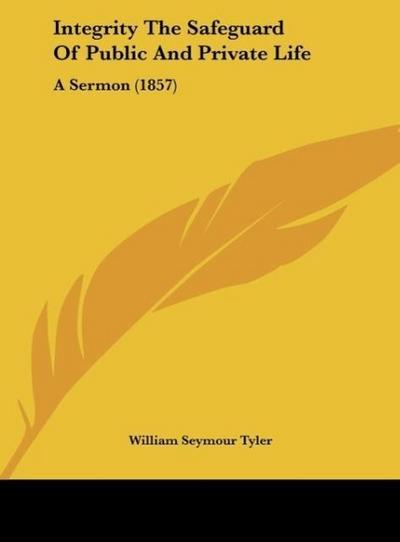 Integrity The Safeguard Of Public And Private Life