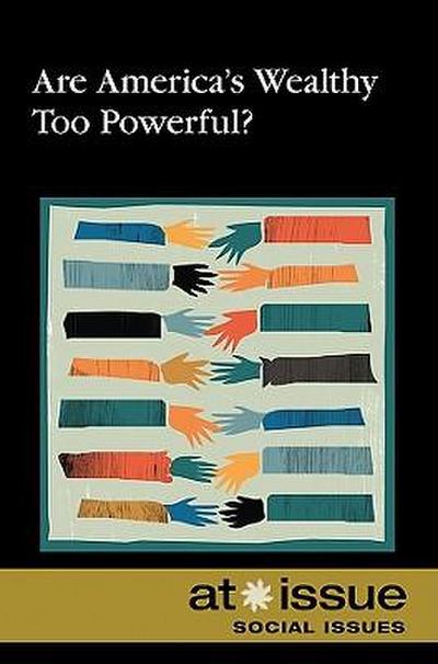 Are America’s Wealthy Too Powerful?