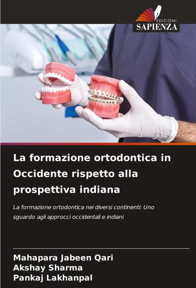 La formazione ortodontica in Occidente rispetto alla prospettiva indiana
