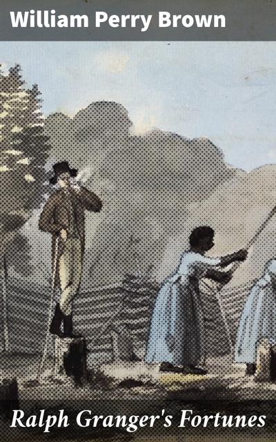 Ralph Granger’s Fortunes