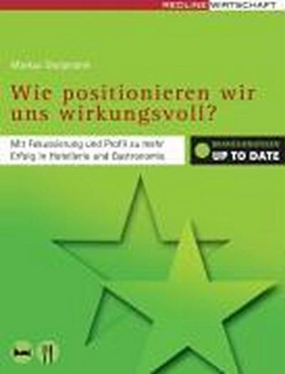 Wie positionieren wir uns wirkungsvoll?