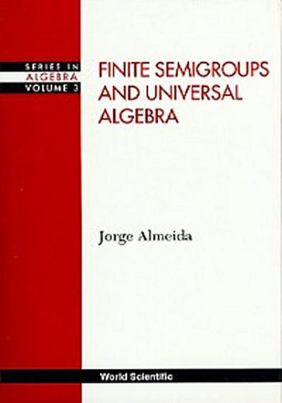 FINITE SEMIGRPS & UNIVERSAL ALGEBRA (V3)
