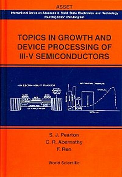 TOPICS IN GROWTH & DEVICE PROCESSING...