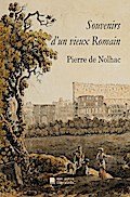 Souvenirs d’un vieux Romain
