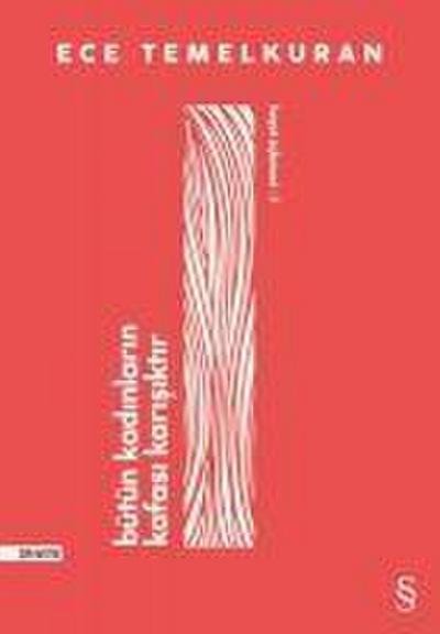 Bütün Kadinlarin Kafasi Karisiktir