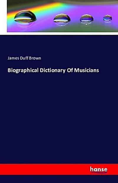 Biographical Dictionary Of Musicians