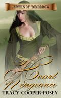 Heart Of Vengeance (Jewels of Tomorrow, #2)