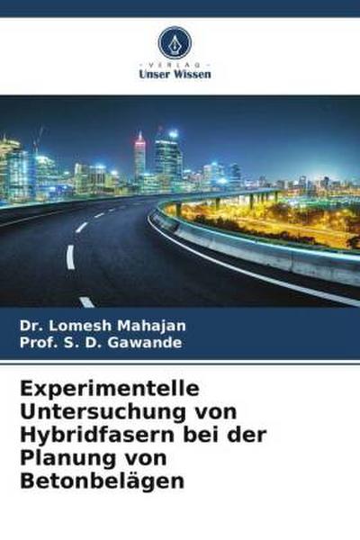 Experimentelle Untersuchung von Hybridfasern bei der Planung von Betonbelägen