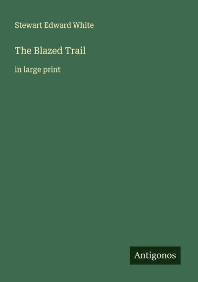 The Blazed Trail