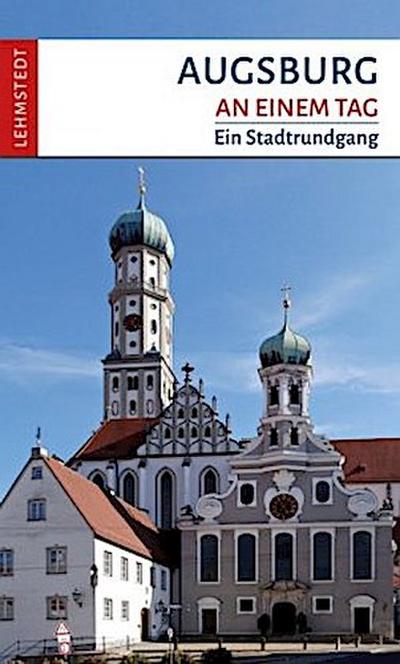 Augsburg an einem Tag