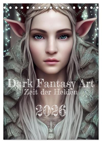 Dark Fantasy Art - Zeit der Helden (Tischkalender 2026 DIN A5 hoch), CALVENDO Monatskalender